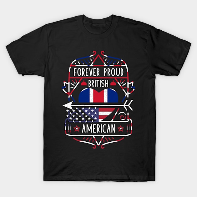 Forever Proud British American - Britain Heart T-Shirt by Family Heritage Gifts